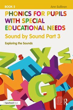 Phonics for Pupils with Special Educational Needs Book 5: Sound by Sound Part 3 (eBook, PDF) - Sullivan, Ann