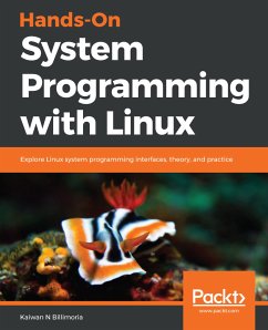 Hands-On System Programming with Linux (eBook, ePUB) - Billimoria, Kaiwan N