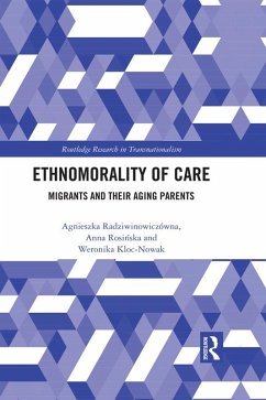 Ethnomorality of Care (eBook, ePUB) - Radziwinowiczówna, Agnieszka; Rosinska, Anna; Kloc-Nowak, Weronika