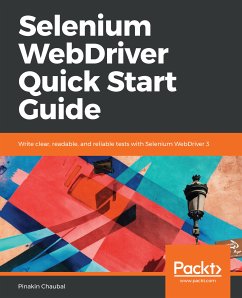 Selenium WebDriver Quick Start Guide (eBook, ePUB) - Chaubal, Pinakin