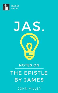 Notes on the Epistle by James (New Testament Bible Commentary Series) (eBook, ePUB) - Miller, John