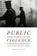 Public Spectacles of Violence (eBook,... - Bild 1