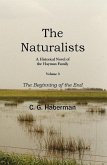 The Naturalists A Historical Novel of the Hayman Family (The Naturalists Trilogy, #3) (eBook, ePUB) The Naturalists A Historical Novel of the Hayman Family (The Naturalists Trilogy, #3) (eBook, ePUB)