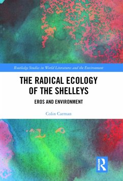 The Radical Ecology of the Shelleys (eBook, PDF) - Carman, Colin