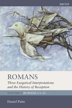 Romans: Three Exegetical Interpretations and the History of Reception (eBook, PDF) - Patte, Daniel