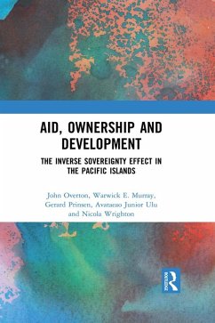 Aid, Ownership and Development (eBook, ePUB) - Overton, John; Murray, Warwick; Prinsen, Gerard; Ulu, Tagaloa; Wrighton, Nicola