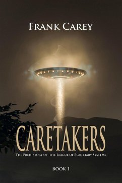 Cover Caretakers (Prehistory of the League of Planetary Systems, #1) (eBook, ePUB)