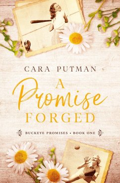 A Promise Forged (Buckeye Promises, #1) (eBook, ePUB) - Putman, Cara
