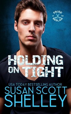 Holding On Tight (Pride of the Bedlam, #2) (eBook, ePUB) - Shelley, Susan Scott