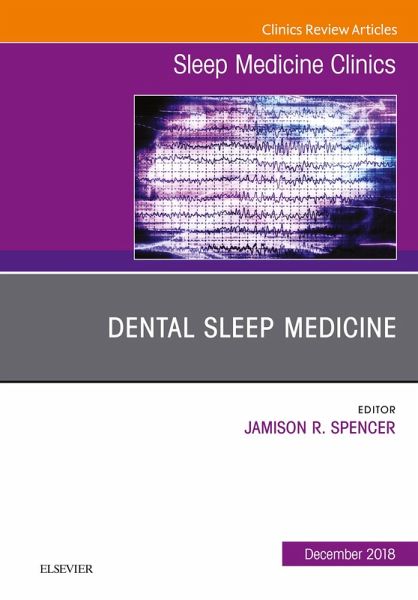 Dental Sleep Medicine, An Issue of Sleep Medicine Clinics E-Book (eBook, ePUB)