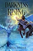 Darkness Rising (Soul Force Saga, #1) (eBook, ePUB)