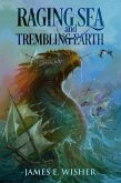 Raging Sea and Trembling Earth (Soul Force Saga, #2) (eBook, ePUB)