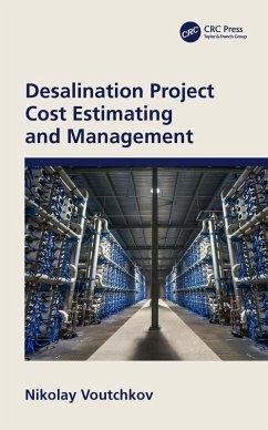 Desalination Project Cost Estimating and Management (eBook, PDF) - Voutchkov, Nikolay