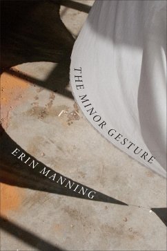 Minor Gesture (eBook, PDF) - Erin Manning, Manning