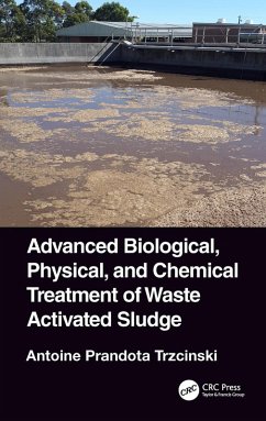 Advanced Biological, Physical, and Chemical Treatment of Waste Activated Sludge (eBook, ePUB) - Trzcinski, Antoine Prandota