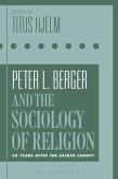 Peter L. Berger and the Sociology of Religion (eBook, ePUB)