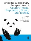 Bridging Disciplinary Perspectives of Country Image Reputation, Brand, and Identity (eBook, ePUB)