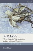Romans: Three Exegetical Interpretations and the History of Reception (eBook, ePUB) Romans: Three Exegetical Interpretations and the History of Reception (eBook, ePUB)