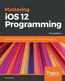Mastering iOS 12 Programming (eBook, ePUB)