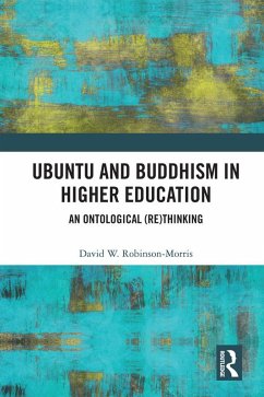 Ubuntu and Buddhism in Higher Education (eBook, PDF) - Robinson-Morris, David