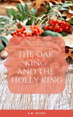 The Oak King and The Holly King (The Antrim Cycle Short Stories) (eBook, ePUB) - Moors, N. W.