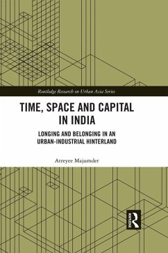 Time, Space and Capital in India (eBook, PDF) - Majumder, Atreyee