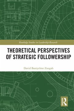 Theoretical Perspectives of Strategic Followership (eBook, PDF) - Zoogah, David