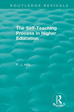 The Self-Teaching Process in Higher Education (eBook, PDF) - Hills, Pj