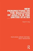 New Perspectives on the Education of Adults in the United States (eBook, ePUB) New Perspectives on the Education of Adults in the United States (eBook, ePUB)