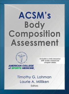 ACSM's Body Composition Assessment - Lohman, Timothy; Milliken, Laurie A.; American College of Sports Medicine