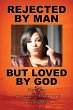 REJECTED BY MAN BUT LOVED BY GOD Part... - Bild 1