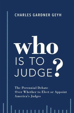 Who Is to Judge? - Geyh, Charles Gardner