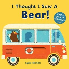 I Thought I Saw a Bear! - Templar Books