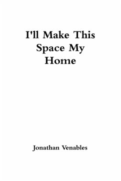 I'll Make This Space My Home - Venables, Jonathan