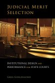 Judicial Merit Selection: Institutional Design and Performance for State Courts