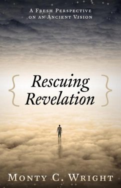 Rescuing Revelation - Wright, Monty; Wright, Monty C