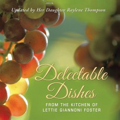 Delectable Dishes from the Kitchen of Lettie Giannoni Foster - Thompson, Raylene