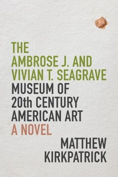 The Ambrose J. and Vivian T. Seagrave Museum of 20th Century American Art - Kirkpatrick, Matthew