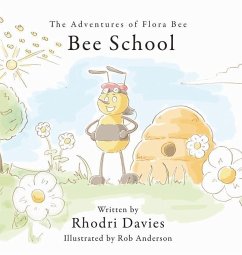 The Adventures of Flora Bee: Bee School - Davies, Rhodri