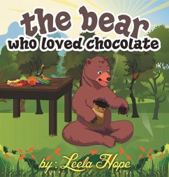 The bear who loved chocolate - Hope, Leela