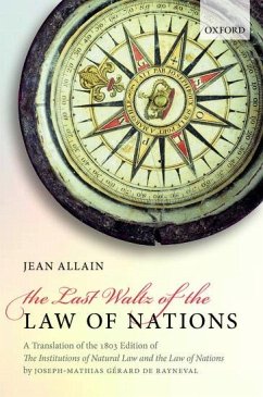 Last Waltz of the Law of Nations - De Rayneval, Joseph-Mathias Gerard