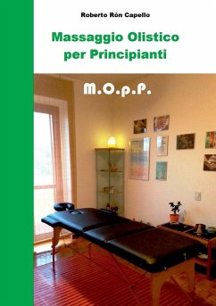 Massaggio Olistico per Principianti - Capello, Roberto Ròn