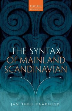The Syntax of Mainland Scandinavian - Faarlund, Jan Terje (Professor Emeritus of Scandinavian Linguistics,