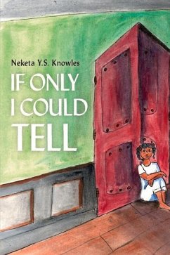 If Only I Could Tell: Volume 1 - Knowles, Neketa Y. S.