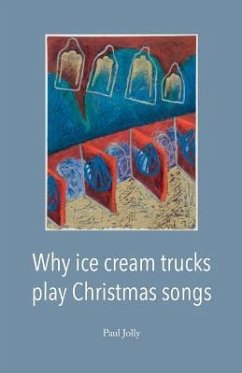 Why Ice Cream Trucks Play Christmas Songs - Jolly, Paul