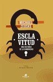 Esclavitud : una historia de la humanidad