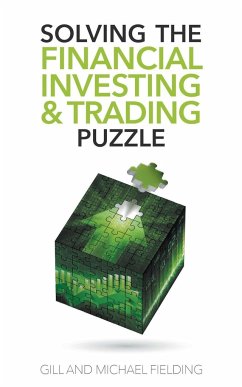 Solving the Financial Investing & Trading Puzzle - Fielding, Gill; Fielding, Michael