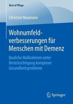Wohnumfeldverbesserungen für Menschen mit Demenz - Naumann, Christine