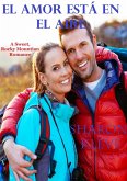 El Amor Esta En El Aire (eBook, ePUB) El Amor Esta En El Aire (eBook, ePUB)