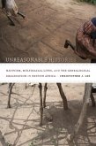 Unreasonable Histories (eBook, PDF)